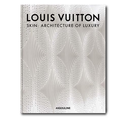 louis vuitton skin architecture of luxury|louis vuitton architecture and interiors.